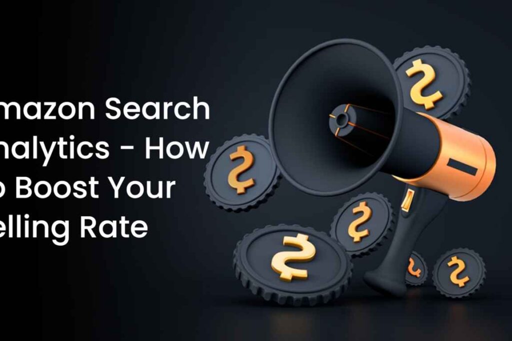 Amazon Search Analytics: How to Boost Your Selling Rate